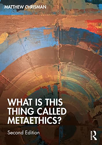 What is this thing called Metaethics? von Routledge