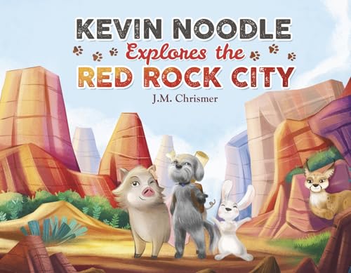 Kevin Noodle Explores the Red Rock City (Arizona Adventures) von Bookbaby