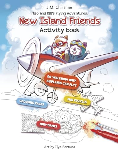 New Island Friends - Activity Coloring Book: Miso and Kili's Flying Adventures (Activity Coloring Books, 1)