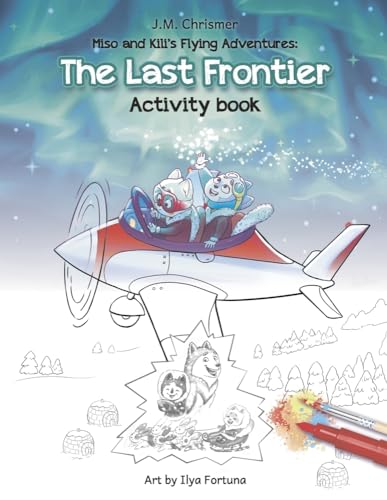 The Last Frontier Activity Book von Bookbaby