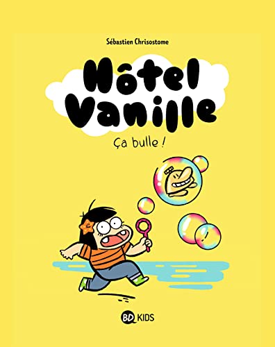 Hotel vanille: Ça bulle !