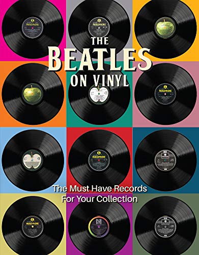 The Beatles on Vinyl: The Must Have Records for Your Collection von Sona Books