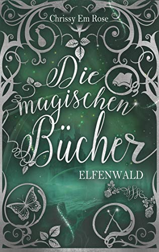 Die magischen Bücher: Elfenwald von Books on Demand