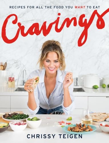 Cravings: Recipes for All the Food You Want to Eat: A Cookbook