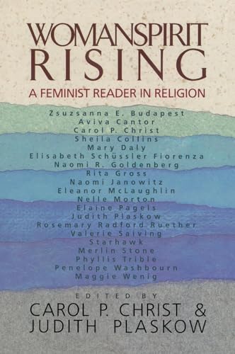 WOMANSPIRIT RISING: A Feminist Reader in Religion