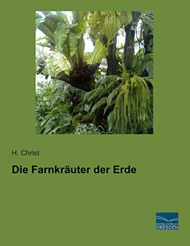 Die Farnkraeuter der Erde von Fachbuchverlag-Dresden