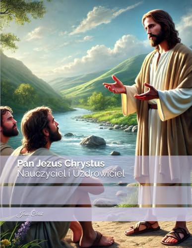 Pan Jezus Chrystus Nauczyciel i Uzdrowiciel von Independently published
