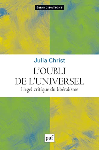 L'oubli de l'universel: Hegel critique du libéralisme von PUF