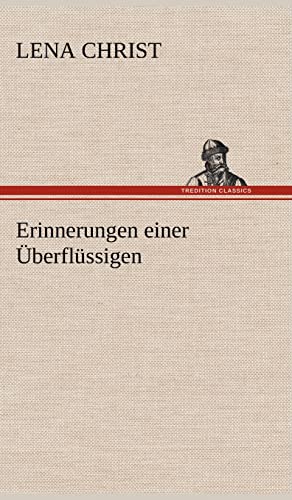 Erinnerungen einer Überflüssigen Erinnerungen einer Überflüssigen von tredition