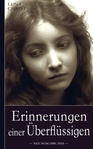 Lena Christ: Erinnerungen einer Überflüssigen