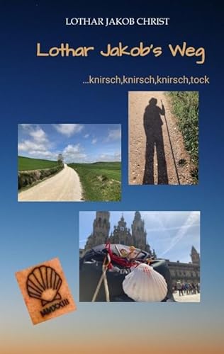 Lothar Jakob's Weg: ...knirsch,knirsch,knirsch,tock