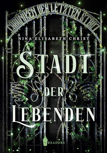 Stadt der Lebenden: Chroniken der letzten Stadt von Wreaders Verlag
