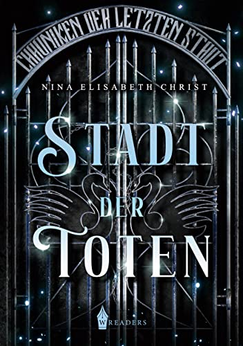 Stadt der Toten: Chroniken der letzten Stadt von Wreaders Verlag