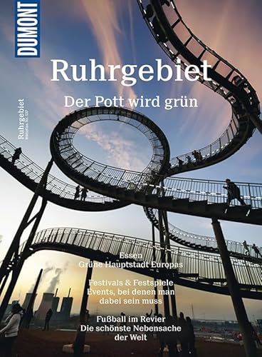 DuMont BILDATLAS Ruhrgebiet: Fit für die Zukunft: Der Pott wird grün