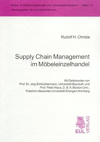 Supply Chain Management im Möbeleinzelhandel (Produktionswirtschaft und Industriebetriebslehre)