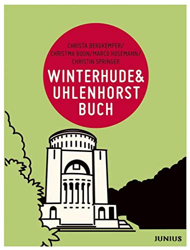 Winterhude & Uhlenhorstbuch (Hamburg. Stadtteilbücher) von Junius Verlag GmbH