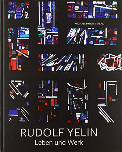 Rudolf Yelin d. J. 1902-1991: Leben und Werk von Imhof Verlag
