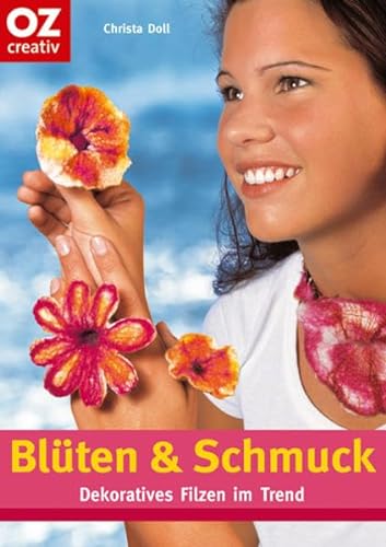Blüten & Schmuck: Dekoratives Filzen im Trend: Dekoratives aus Filz im Trend (Creativ-Taschenbuecher. CTB)