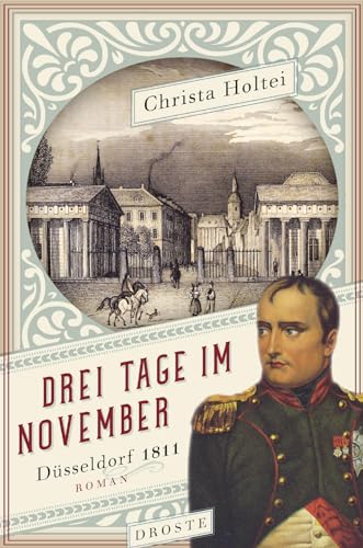 Drei Tage im November: Düsseldorf 1811 von Droste Verlag