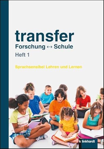 transfer Forschung - Schule, Heft 1: Sprachsensibel Lehren und Lernen: Heft 1: Sprachsensibles Lehren und Lernen von Klinkhardt, Julius