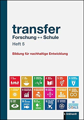 transfer Forschung - Schule Heft 5: Heft 5: Bildung für nachhaltige Entwicklung transfer Forschung - Schule Heft 5: Heft 5: Bildung für nachhaltige Entwicklung von Klinkhardt, Julius