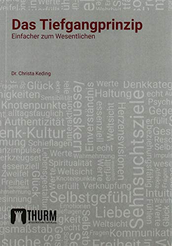 Das Tiefgangprinzip: Einfacher zum Wesentlichen