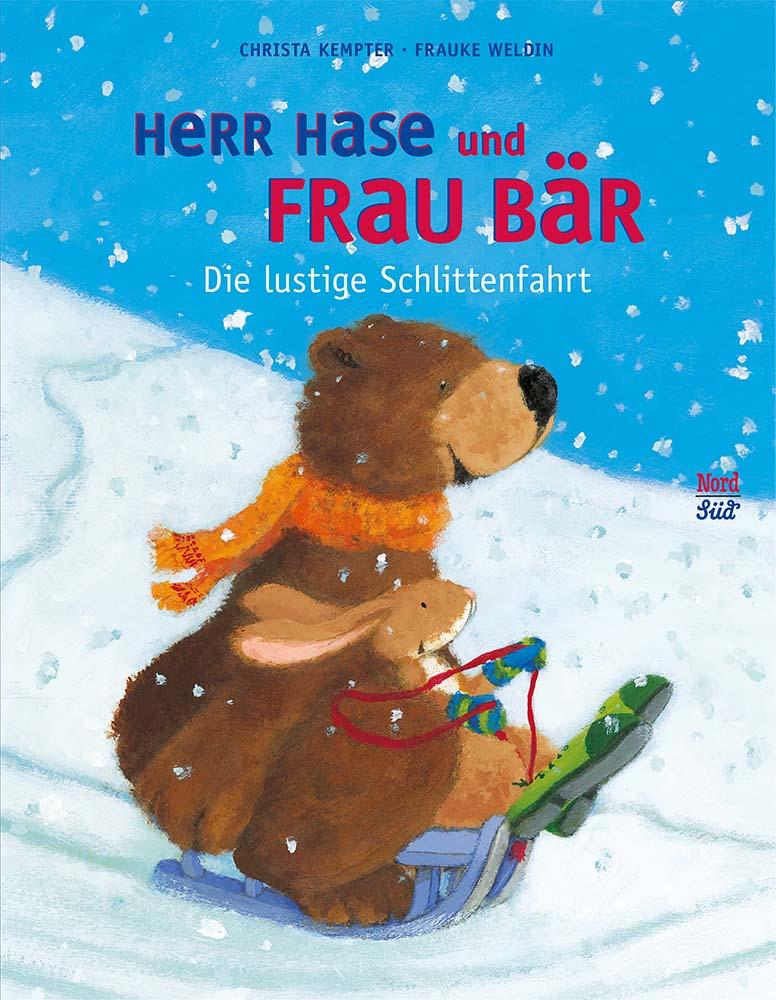 Herr Hase und Frau Bär - Die lustige Schlittenfahrt von NordSüd Verlag AG