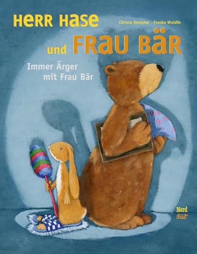 Herr Hase und Frau Bär: Immer Ärger mit Frau Bär von NordSd Verlag AG