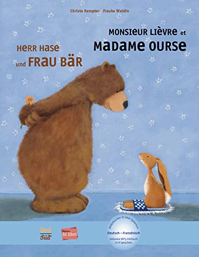 Herr Hase & Frau Bär: Kinderbuch Deutsch-Französisch mit MP3-Hörbuch zum Herunterladen (Herr Hase und Frau Bär) von Hueber Verlag GmbH