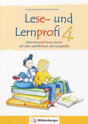 Lese- und Lernprofi 4 – Arbeitsheft – silbierte Ausgabe: Sinnerfassend lesen lernen mit Julia und Michael, den Leseprofis, 4. Klasse (Lese- und Lernprofi: blau/rot silbiert)