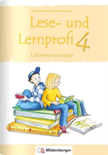 Lese- und Lernprofi 4 – Kommentar mit Lösungen: Lehrerkommentar mit Lösungen
