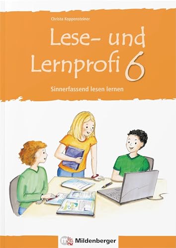 Lese- und Lernprofi 6 - Arbeitsheft: Sinnerfassend lesen lernen in Klasse 6: Schülerheft Lese- und Lernprofi 6 - Arbeitsheft: Sinnerfassend lesen lernen in Klasse 6: Schülerheft