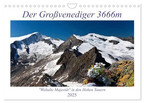 Der Großvenediger 3666m (Wandkalender 2025 DIN A4 quer), CALVENDO Monatskalender