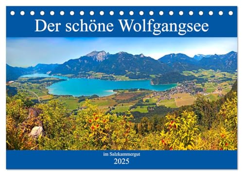 Der schöne Wolfgangsee im Salzkammergut (Tischkalender 2025 DIN A5 quer), CALVENDO Monatskalender