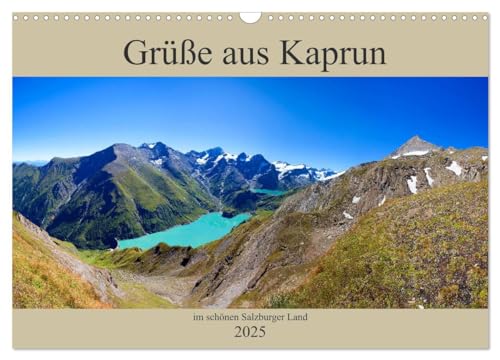 Grüße aus Kaprun (Wandkalender 2025 DIN A3 quer), CALVENDO Monatskalender