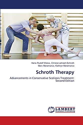 Schroth Therapy: Advancements in Conservative Scoliosis Treatment: Second Edition von LAP Lambert Academic Publishing