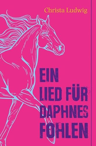 Ein Lied für Daphnes Fohlen: Eine Geschichte um Alexander den Großen von Freies Geistesleben