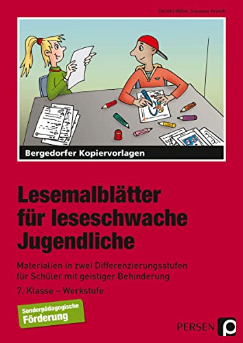 Lesemalblätter für leseschwache Jugendliche: Materialien in zwei Differenzierungsstufen für Schüler mit geistiger Behinderung (7. Klasse bis Werkstufe)