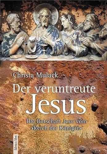 Der veruntreute Jesus: Die Botschaft Jesu vom "Reich der Königin" (Fabrica libri)