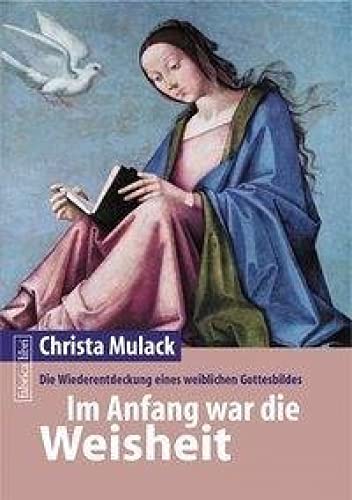 Im Anfang war die Weisheit: Die Wiederentdeckung eines weiblichen Gottesbildes (Fabrica libri) von Pomaska-Brand, Druck