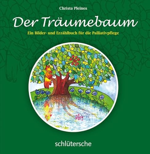 Der Träumebaum. Ein Bilder- und Erzählbuch für die Palliativpflege