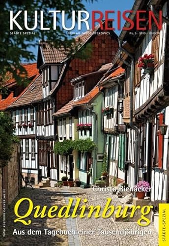 Quedlinburg. Aus dem Tagebuch einer Tausendjährigen (Kulturreisen: städte-spezial) von Stekovics, Janos
