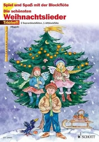 Die Schoensten Weihnachtslieder Trioheft 2 Sopran- und 1 Alt-Blockflöte Die Schoensten Weihnachtslieder Trioheft 2 Sopran- und 1 Alt-Blockflöte