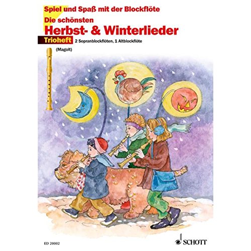 Die schönsten Herbst- und Winterlieder: 32 Lieder für Herbst und Winter; Sankt Martin, Nikolauslieder und Weihnachtslieder. 3 Blockflöten (SSA). Spielpartitur. (Spiel und Spaß mit der Blockflöte)