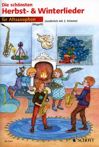 Die schönsten Herbst- und Winterlieder: Sankt Martin, Nikolauslieder und Weihnachtslieder. 1-2 Alt-Saxophone in Es. von Schott Music Distribution
