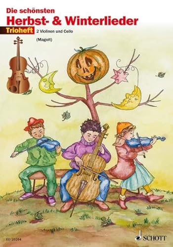 Die schönsten Herbst- und Winterlieder: Sankt Martin, Nikolauslieder und Weihnachtslieder. 2 Violinen und Violoncello (Viola). Spielpartitur.
