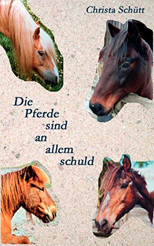 Die Pferde sind an allem schuld von Books on Demand GmbH