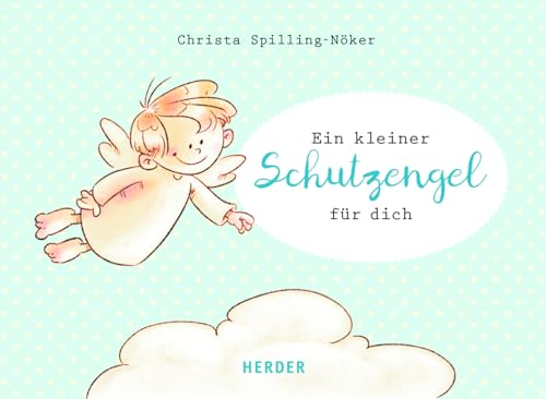 Ein kleiner Schutzengel für dich von Herder