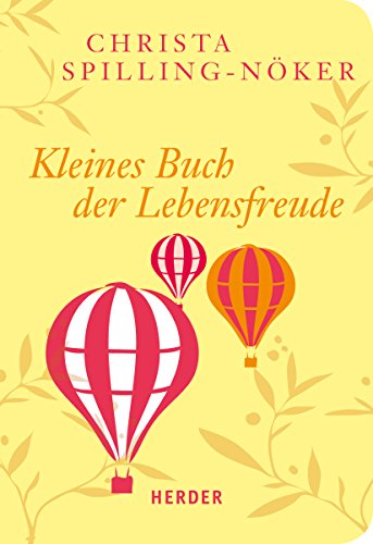 Kleines Buch der Lebensfreude (HERDER spektrum)