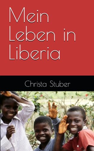 Mein Leben in Liberia von Independently published